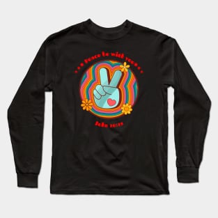 1960's - Hippies - Peace Sign -  Peace Be With You - Vintage- Flower Power Long Sleeve T-Shirt